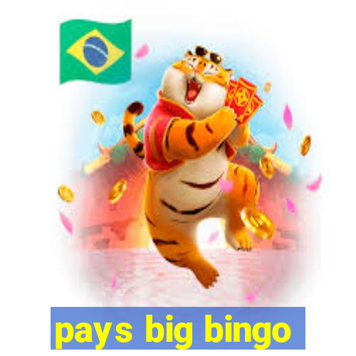 pays big bingo