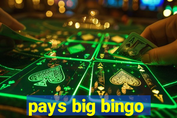 pays big bingo