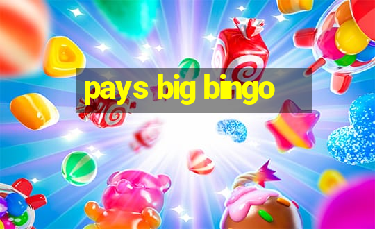 pays big bingo