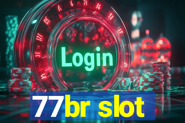 77br slot