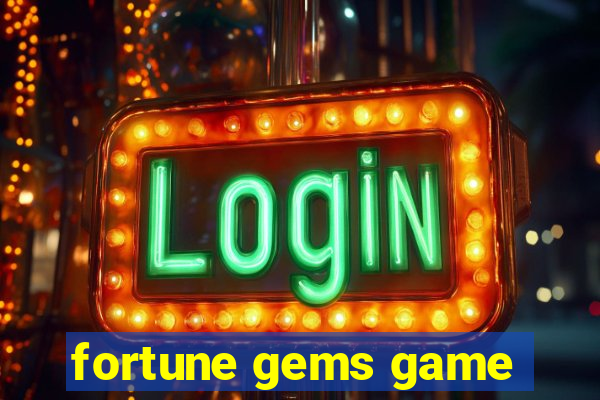 fortune gems game