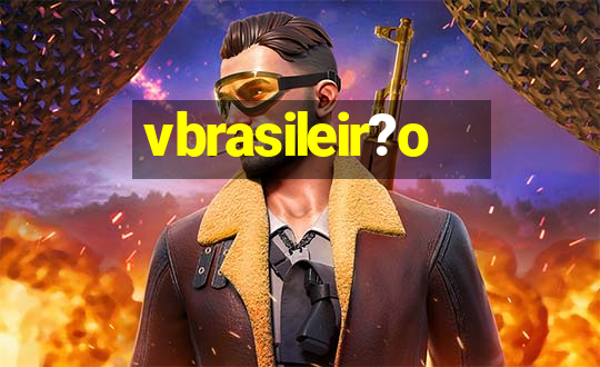 vbrasileir?o