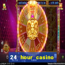 24 hour casino near me