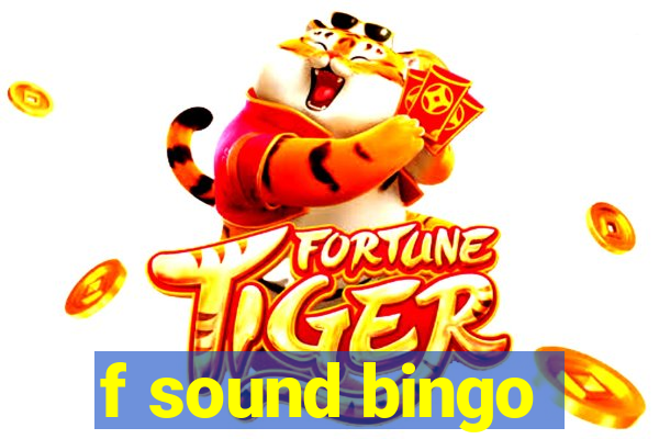 f sound bingo