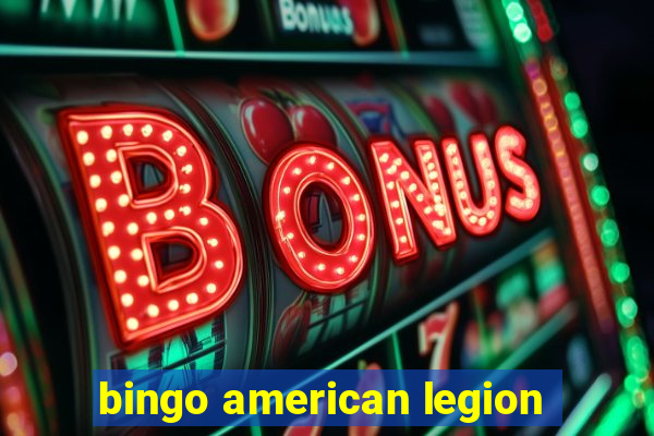 bingo american legion