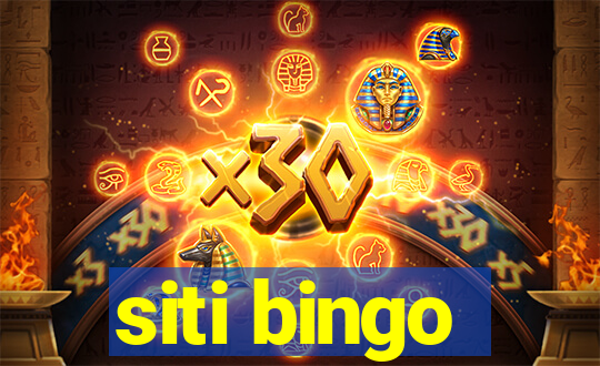 siti bingo