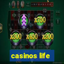 casinos life