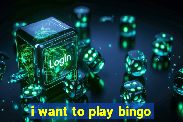 i want to play bingo