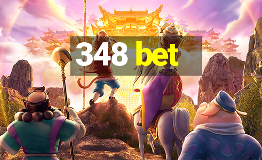 348 bet