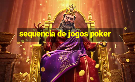 sequencia de jogos poker