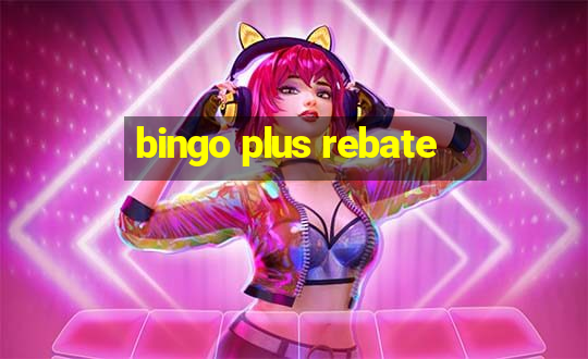 bingo plus rebate