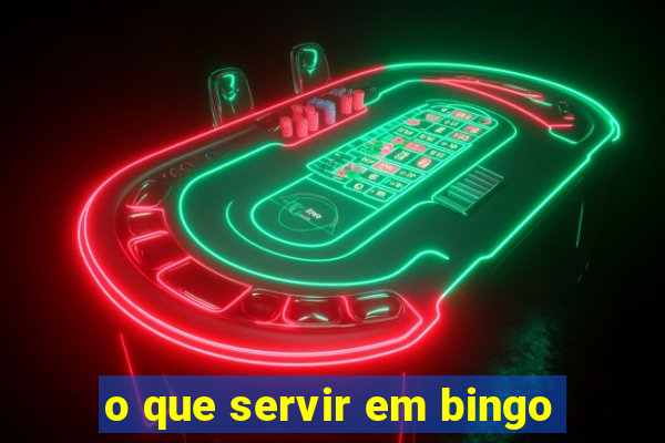 o que servir em bingo