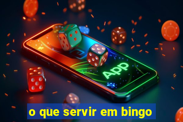 o que servir em bingo