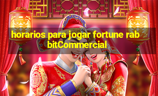 horarios para jogar fortune rabbitCommercial