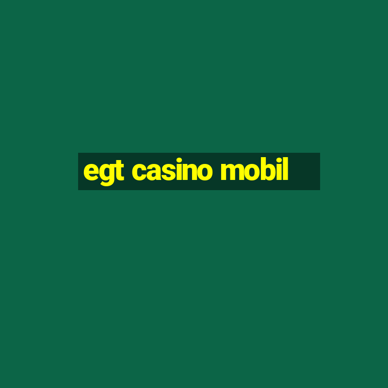 egt casino mobil