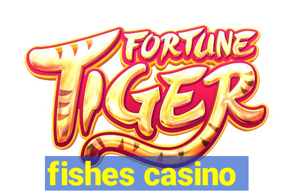 fishes casino