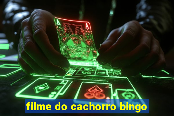 filme do cachorro bingo