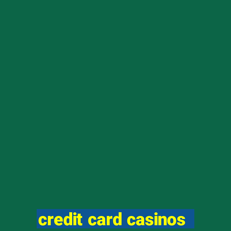 credit card casinos