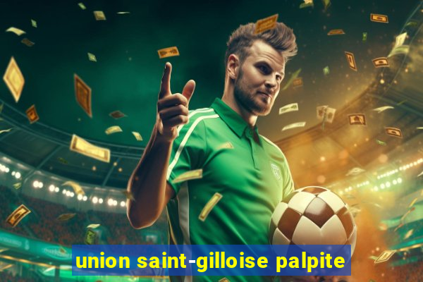 union saint-gilloise palpite