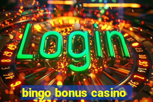 bingo bonus casino