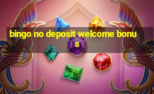 bingo no deposit welcome bonus