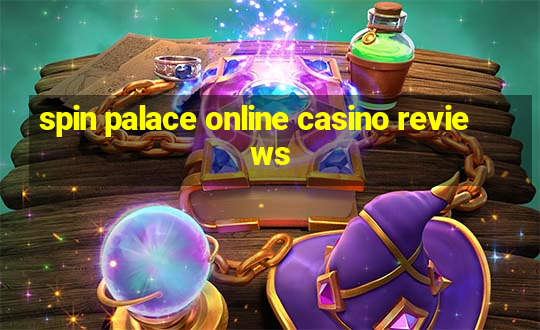 spin palace online casino reviews