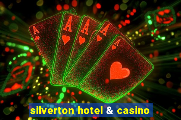 silverton hotel & casino