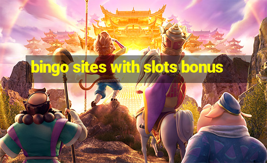 bingo sites with slots bonus