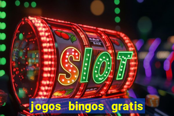 jogos bingos gratis 4 cartelas