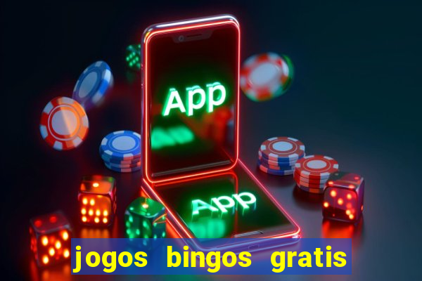 jogos bingos gratis 4 cartelas