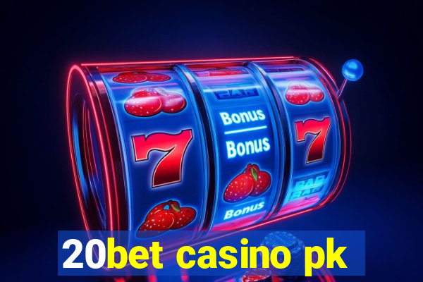 20bet casino pk