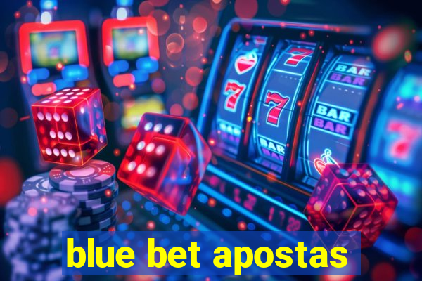 blue bet apostas