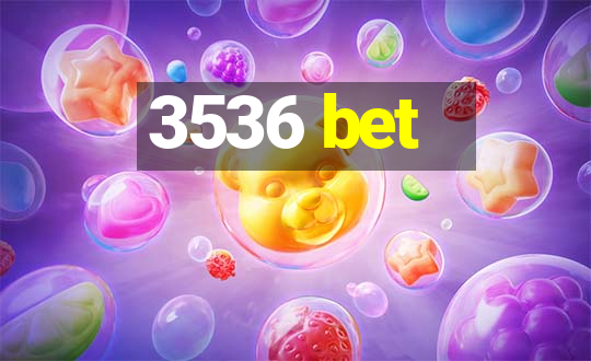 3536 bet