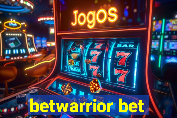 betwarrior bet