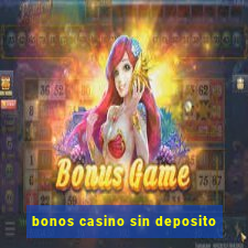 bonos casino sin deposito