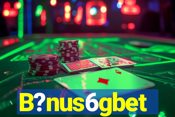 B?nus6gbet