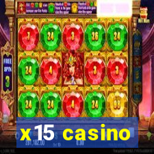 x15 casino