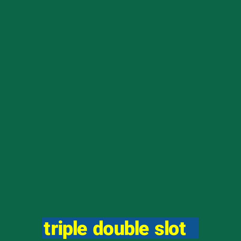 triple double slot