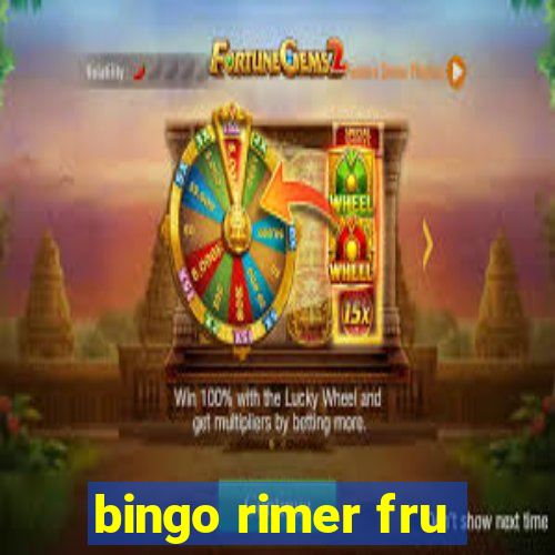 bingo rimer fru