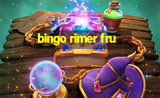 bingo rimer fru