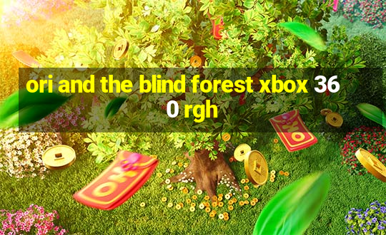 ori and the blind forest xbox 360 rgh