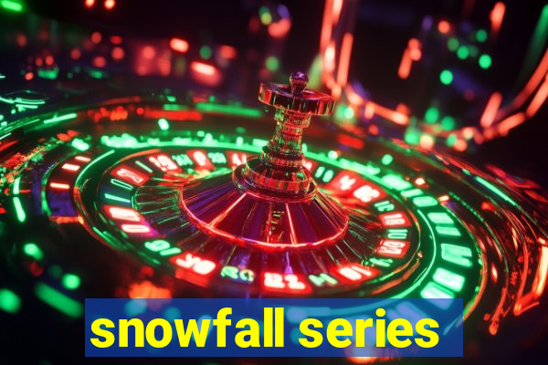 snowfall series