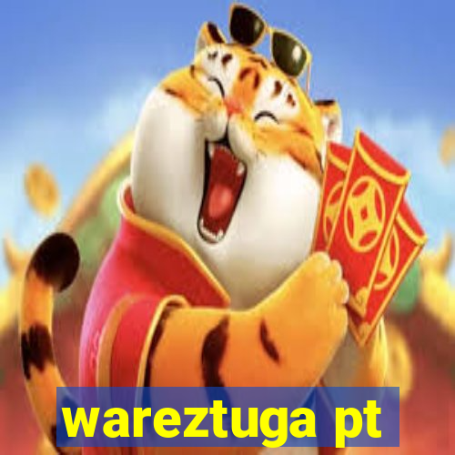 wareztuga pt