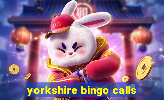 yorkshire bingo calls