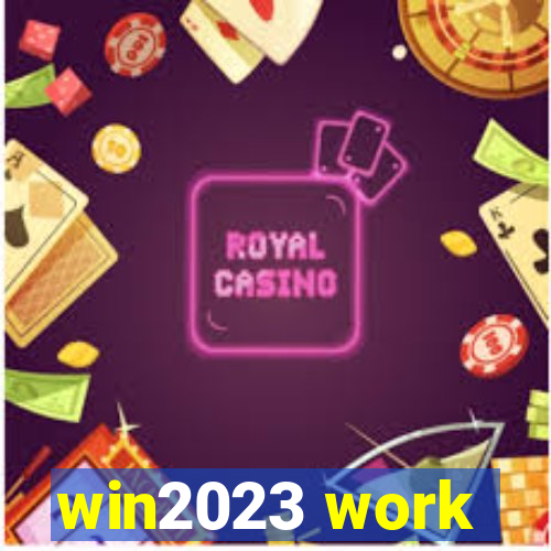 win2023 work