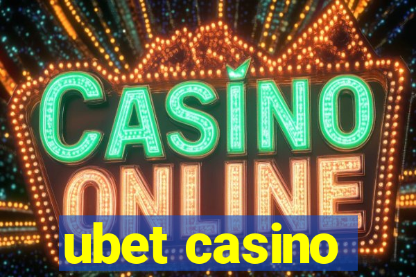 ubet casino