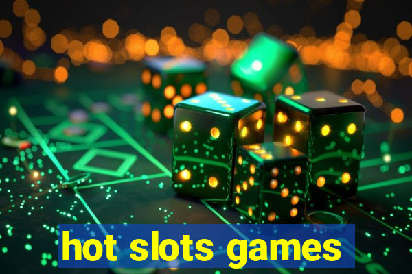 hot slots games