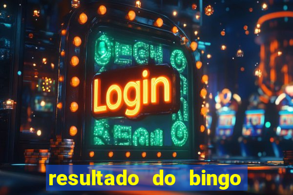 resultado do bingo online de hoje