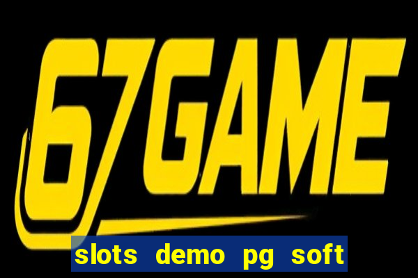 slots demo pg soft jogo grátis