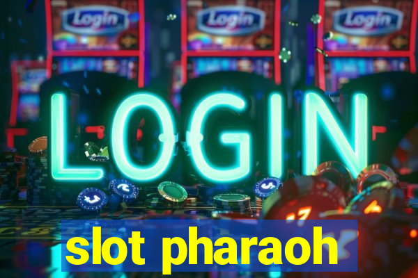 slot pharaoh